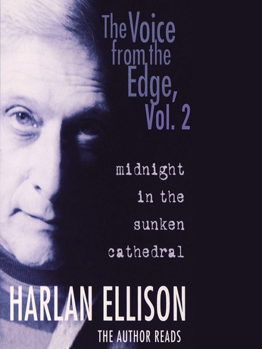 Title details for The Voice from the Edge, Volume 2 by Harlan Ellison - Wait list